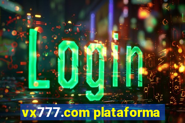 vx777.com plataforma